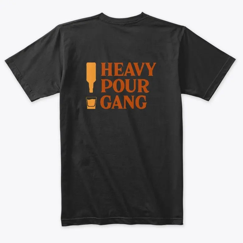 Heavy Pour Gang Whiskey (Back Graphic)